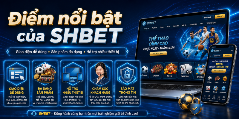Điểm nổi bật của SHBET